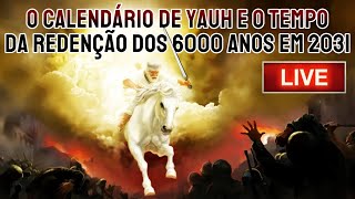 O CALENDÁRIO DE YAUH E O TEMPO DA REDENÇÃO DOS 6000 ANOS EM 2031  COM ROMILSON FERREIRA LIVE [upl. by Seessel]