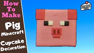 Minecraft Pig Cupcake Topper  Minecraft Cake Tutorial [upl. by Orva]