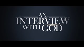 An Interview with God 2018  Official Trailer [upl. by Robinetta]