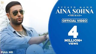 Aina Sohna  The Kali Official Video Avkash Mann  New Punjabi Songs 20202021  HM Records [upl. by Dolly228]