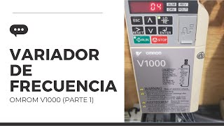 Funcionamiento del variador de Frecuencia Omron V1000 Parte 1 [upl. by Lolande393]