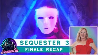 Sequester Season 3 FINALE Recap w Kim Mattina 12920 [upl. by Ylus907]