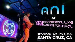 ANI at Y2K24 International Live Looping Festival  Guitar Looping Set [upl. by Carita]