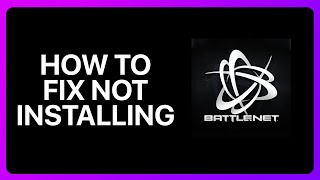 How To Fix Battle Net Not Installing Tutorial [upl. by Romy]