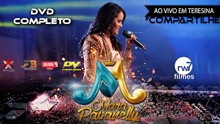 Mara Pavanelly  Ao Vivo em Teresina  DVD completo [upl. by Alanson131]