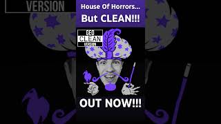 ICP House Of Horrors but CLEAN IS OUT NOW [upl. by Ytsenoh]