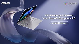 A New AI Era Begins  ASUS Vivobook S 15  Now Available [upl. by Sharia]