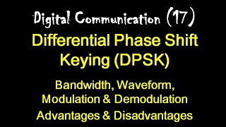 Digital Communication 17 DPSK Bandwidth Modulation Demodulation Advantages Disadvantages [upl. by Bez]