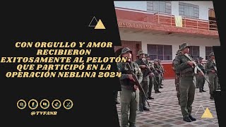 Con orgullo y amor recibieron exitosamente al pelotón que participó en la Operación Neblina 2024 [upl. by Hamforrd620]