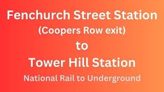 Shortest Underground Interchange Fenchurch Street Stn Coopers Row exit to Tower Hill Stn [upl. by Lledyr]