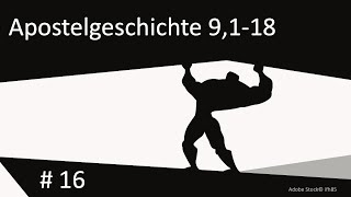 Predigtreihe Apostelgeschichte 16  Saulus und seine Begegnung mit dem auferstandenen Jesus [upl. by Wilda]