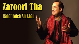 Zaroori Tha  Rahat Fateh Ali Khan  Virsa Heritage Revived [upl. by Mw]