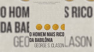 AudioBook Completo  O Homem Mais Rico da Babilônia  George Samuel Clason [upl. by Hterrag]