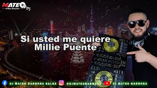 Si usted me quiere  Millie PuenteLetraDjMateo [upl. by Lyrrad]