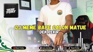 Dj Meme Bape Calon Matue Angklung  Dot Nyentana  Rean Fvnky [upl. by Boggs]