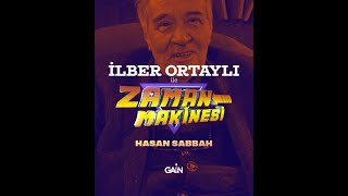 İlber Ortaylı ile Zaman Makinesi Hasan Sabbah ve Haşhaşiler [upl. by Ain]