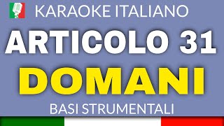 ARTICOLO 31  DOMANI KARAOKE STRUMENTALE base karaoke italiano🎤 [upl. by Berri]