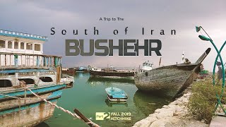 A Trip to The South of Iran  Part 2  Bushehr [upl. by Lenette]