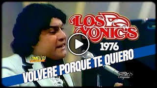 1976  Los Yonics  Volvere porque te quiero  En vivo  losyonics [upl. by Amaral]