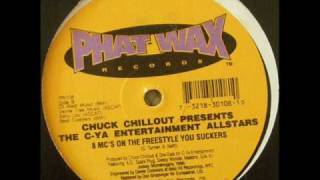 Chuck Chillout  8 MCs On The Freestyle You Suckers [upl. by Mord]