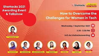 SheHacks 2021 Awarding Event dan Talkshow How to Overcome the Challenges for Women in Tech [upl. by Nilyak754]