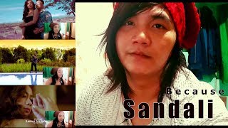 Because  Sandali Reaction Video mapapasayaw ka sa song naito [upl. by Einolem624]