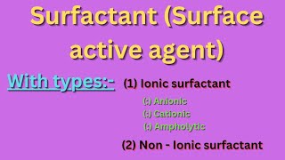 Surfactant surface active agent with its types Ionic surfactant anioniccationic amp Ampholytic [upl. by Naor]