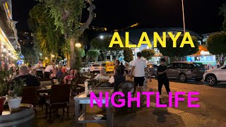 ALANYA TURKEY NIGHTLIFE 2024 [upl. by Neivad]