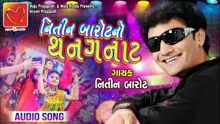 NITIN BAROT NO THANGANAT  NON STOP GARBA 2019  NAVRATRI SPECIAL GARBA  MAA RADIO PRESENT [upl. by Ethelin]