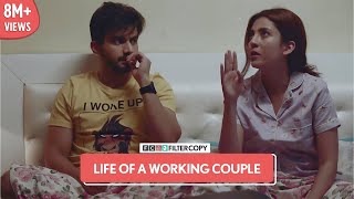 FilterCopy  Life Of A Working Couple  Ft Ayush Mehra and Barkha Singh [upl. by Viviana]