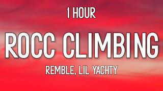 Remble  Rocc Climbing 1 Hour ft Lil Yachty  i done been block to block in crocs and socks [upl. by Ruella546]