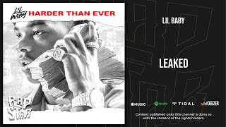 Lil Baby  Leaked Harder Than Ever [upl. by Eilata750]