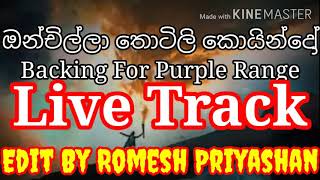 OnchillaThotili Purple Range Live Karaoke Song With Lyricsඔන්චිල්ලා තොටිලි කොයින්දෝ [upl. by Anawk]