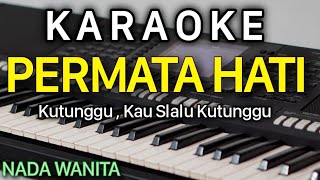 PERMATA HATI Karaoke Nada Cewek  Wanita  Evie Tamala [upl. by Olgnaed]