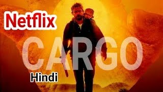 Cargo Netflix  OFFICIAL Explanation in Hindi [upl. by Sheply]