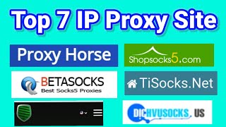 Top 7 IP Proxy Site  dichvusocksus  betasovks proxy  socks5 ip buy  Proxy Horse  IP website [upl. by Avad]