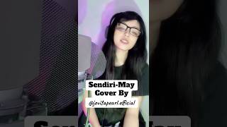 Sendiri May may jovitapearl cover viralshort foryou [upl. by Ikilisav]