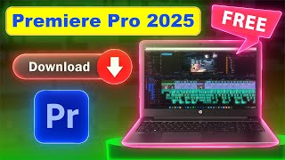 Adobe Premiere Pro Download amp Install For FREE in PC amp Laptop 2025 No Crack  100 Legal [upl. by Carley881]