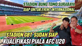 STADION BUNG TOMO SIAP UNTUK EVENT INTERNASIONAL KUALIFIKASI PIALA AFC U20  UPDATE STADION GBT [upl. by Aneryc]