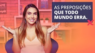 Preposições em inglês que quase todo mundo erra [upl. by Lynsey]