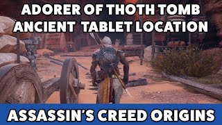 Assassins Creed Origins Adorer of Thoth Tomb Ancient Tablet location [upl. by Ahsyek867]