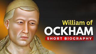 WILLIAM OF OCKHAM  The Philosopher Who REVOLUTIONIZED Medieval Thought [upl. by Rima]