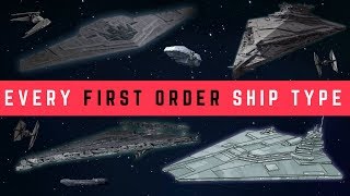 All First Order Ship Types  How the First Order Built its Mega Star Destroyer  The Last Jedi [upl. by Enilrae848]