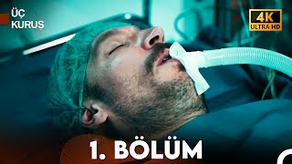 Üç Kuruş 1 Bölüm 4K [upl. by Naz]