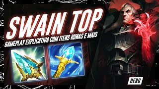 GAMEPLAY EXPLICATIVA DE SWAIN TOP  ITENS E RUNAS SEASON 13 [upl. by Guria]