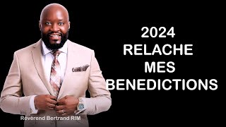 Prière ATOMIQUE  2024 RELÂCHE MES BÉNÉDICTIONS  Révérend Bertrand RIM [upl. by Esir]