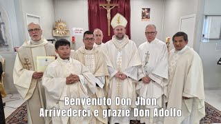 Benvenuto Don Jhon Arrivederci e grazie Don Adolfo [upl. by Llewsor113]