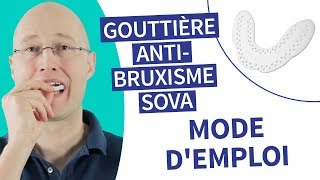 SOVA gouttière antibruxisme  mode demploi [upl. by Bridget212]