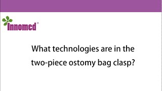 What technologies are in the twopiece ostomy bag clasp [upl. by Sumahs535]