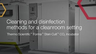 Thermo Scientific Forma SteriCult CO2 Incubator Cleaning and disinfection methods [upl. by Naida156]